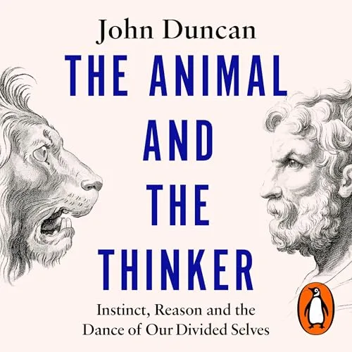The Animal and the Thinker By John Duncan